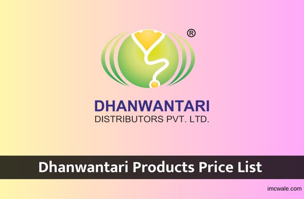 Dhanwantari Products Price List PDF 2024 | धनवंतरी प्रोडक्ट लिस्ट - IMCWale